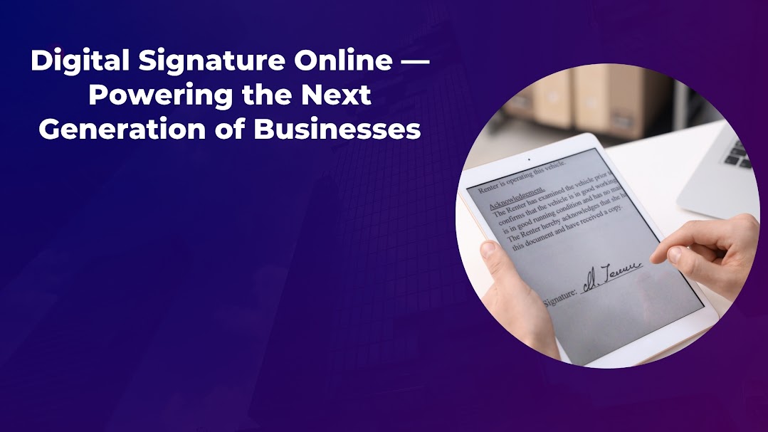 Digital Signature Online — Powering the Next Generation of Businesses