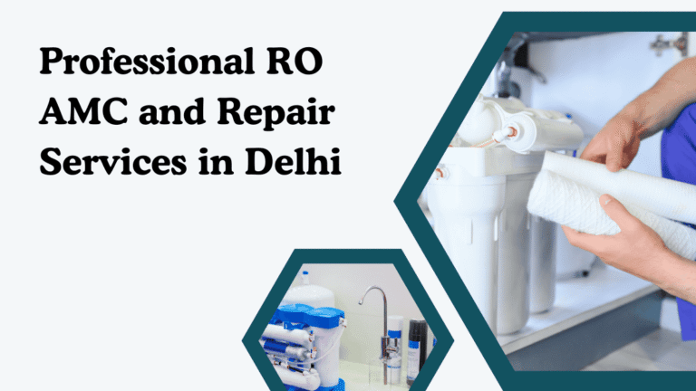 Professional RO AMC and Repair Services in Delhi