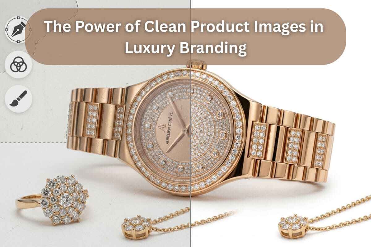 The Power of Clean Product Images in Luxury Branding | Visuals Clipping